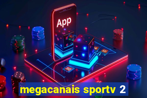 megacanais sportv 2